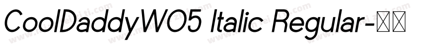 CoolDaddyW05 Italic Regular字体转换